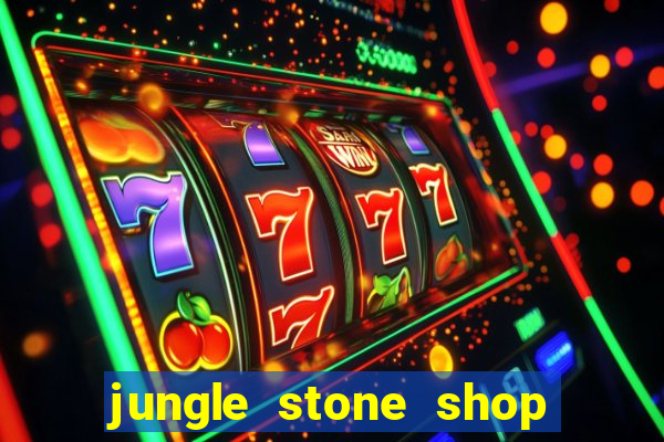 jungle stone shop reclame aqui